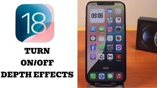 iOS 18: How to Turn On or Off Depth Effects on iPhone