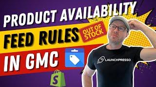 Product Availability Feed Rules in Google Merchant Center | Tutorial