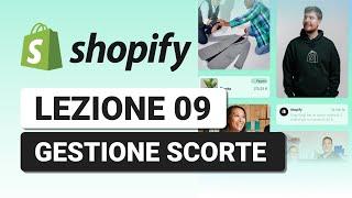 Gestione delle Scorte - Lezione 09 Corso Shopify Completo