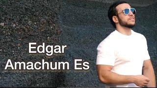 Edgar - Amachum  Es