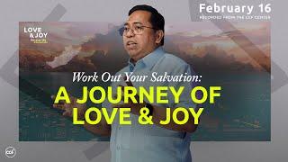 Work Out Your Salvation: A Journey of Love & Joy | Bong Saquing | February 16, 2025