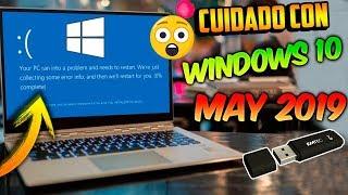  CUIDADO a Actualizar WINDOWS 10 MAY 2019 / Conoce ANTES ESTO