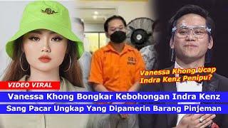 Gosip Artis - HEBOH! Vanessa Khong Pacar Indra Kenz Bongkar Kebohongan Crazy Rich, Dia Penipu!