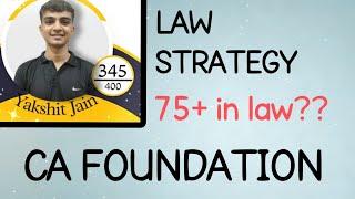 THIS IS HOW I STUDIED LAW FOR CA FOUNDATION | YAKSHIT JAIN