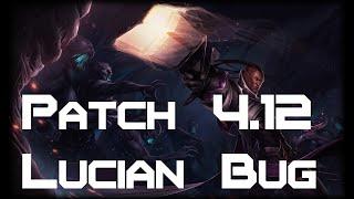 League of Legends-Lucian Bug/Glitch (Patch 4.12)