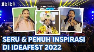 IdeaFest 2022 sama Blibli Seru & Inspiratif! || Blibli Behind The Scene