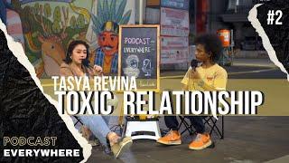 Toxic Relationship  bersama Tasya Revina / Podcast Everywhere Eps #2 / Stasiun BNI City