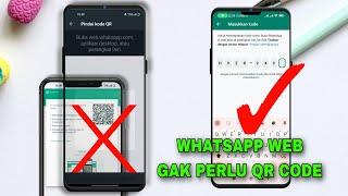 Cara menghubungkan WA ke WhatsApp web tanpa scan QR CODE