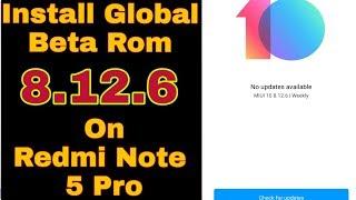 How To Install Beta ROM MIUI 10 8.12.6 On Redmi Note 5 Pro