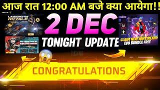 2 DECEMBERFREE FIRE TONIGHT UPDATE+2 DEC FREE REWARDS | FF NEW EVENT | TONIGHT UPDATE | 2 DEC EVENT