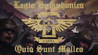 Legio Symphonica - Quia Sunt Malleo | Warhammer 40K Music