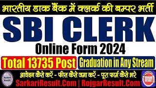 SBI Clerk Online Form 2024 for 13735 Post | Form Kaise Bhare | Step by Step | Sarkari Result Tools