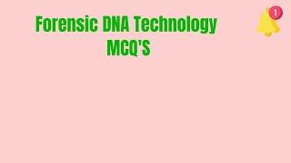 Forensic DNA Technology MCQ Questions/ Revision