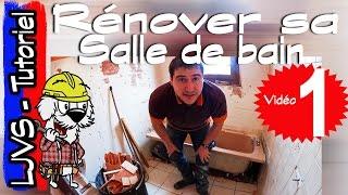 COMMENT RENOVER UNE SALLE DE BAIN  (PARTIE 1) - Tutoriel - LJVS