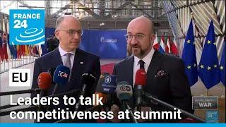 EU leaders to talk competitiveness at Brussels summit • FRANCE 24 English