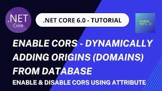 Enable CORS dynamically by adding origins/domains from database  in .NET CORE Web API 6.0