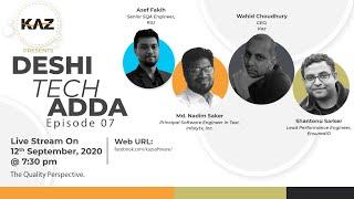 Kaz Presents: Deshi Tech Adda - Episode 07