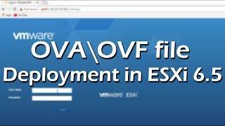 OVA\OVF file deployment in ESXi 6.5 | Tutorial Part 3