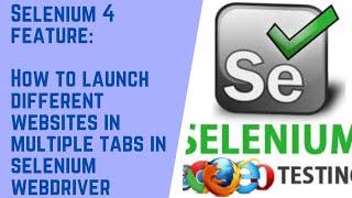 How to launch Multiple Websites in multiple tab in Selenium | Step By Step