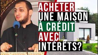 Le musulman peut-il acheter une maison à crédit avec intérêts ?