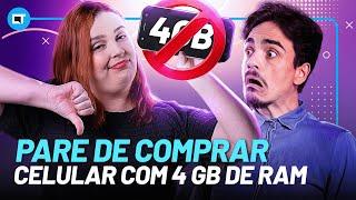 PARE de comprar celular com 4 GB DE RAM