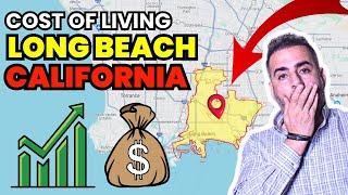 The TRUTH About Cost of Living in Long Beach, CALIFORNIA in 2024!  (Watch Before Moving)