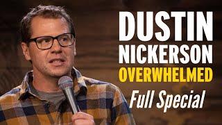Dustin Nickerson: Overwhelmed | Full Comedy Special 2020
