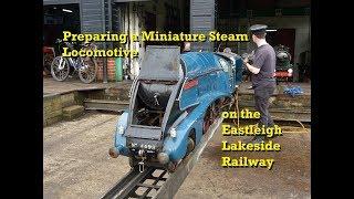 Preparing a Miniature Steam Locomotive on the Eastleigh Lakeside Railway