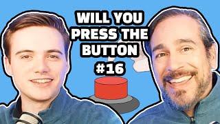 DON’T PRESS BUTTON? | Will You Press The Button Episode 16