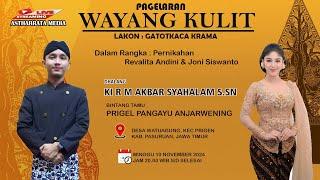 WAYANG KULIT KI R M AKBAR SYAHALAM S.SN // LAKON GATOTKACA KRAMA // BT PRIGEL ANJARWENING