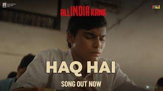 Haq Hai (Lyrical Video) | All India Rank | Shahid Mallya | Mayukh-Mainak | Varun Grover