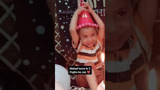 pupho ke Jan, Mahad turns to 3️ MashaAllah.....#vlog #birthday #hashmisisters #family #india #pak