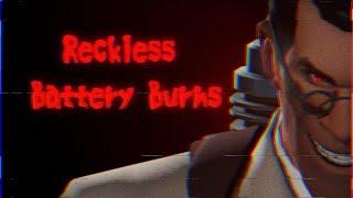 Reckless Battery Burns || Team Fortress 2 || Medic Edit || !TW!