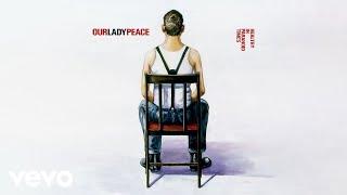 Our Lady Peace - Wipe That Smile Off Your Face (Live in Toronto) (Official Audio)