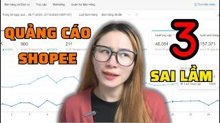 Chạy quảng cáo shopee, 3 sai lầm hay gặp khi chạy quảng cáo shopee