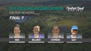 2019 PDGA Masters World FP40 - Final 9 - King, Stephens, Gast, Holokoi