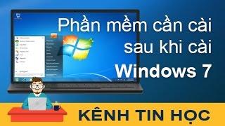 Những phần mềm cần thiết sau khi cài lại Windows 7