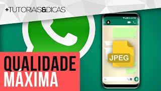 Como ENVIAR FOTOS e VÍDEOS no WhatsApp SEM PERDER a QUALIDADE