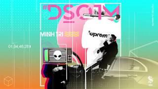 DJ MINHTRI (Mixset) | #DSOTM