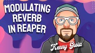 Modulating Reverb in REAPER