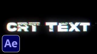 CRT TEXT - After Effects Tutorial