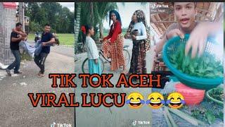 KUMPULAN TIK TOK ACEH LAGI VIRAL (LUCU BANGET)