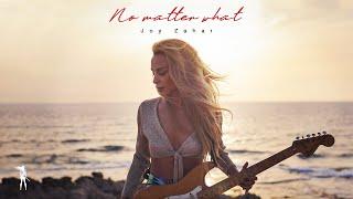 Joy Zahar - No Matter What (Official Video)