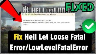 How To Fix Hell Let Loose Fatal Error/LowLevelFatalError on PC