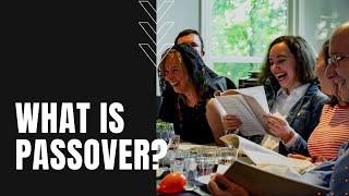 What is Passover? Traditions of The Oldest Jewish Holiday