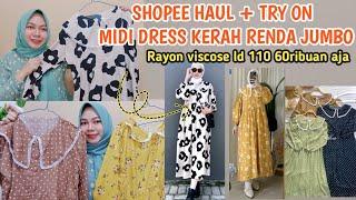 SHOPEE HAUL MIDI DRESS KERAH RENDA KEKINIAN JUMBO CUMA 60RIBUAN || Bahan rayon premium LD free size