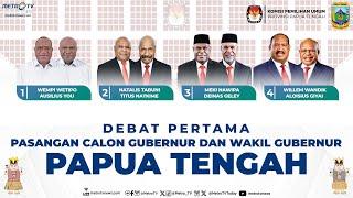 DEBAT PERTAMA PASANGAN CALON GUBERNUR DAN WAKIL GUBERNUR PAPUA TENGAH