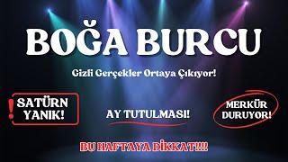 Boğa Burcu | Şok Eden Gerçekler! Saklananlar Açığa Çıkıyor! 