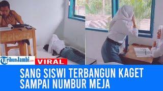 Viral Siswi Tidur saat Guru Masuk, Berujung Kaget Sampai Numbur Meja