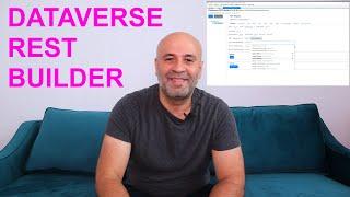 Dataverse REST Builder | #PowerPlatformTV 045